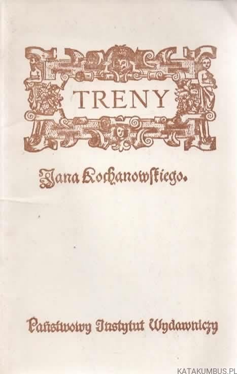 Treny. JAN KOCHANOWSKI