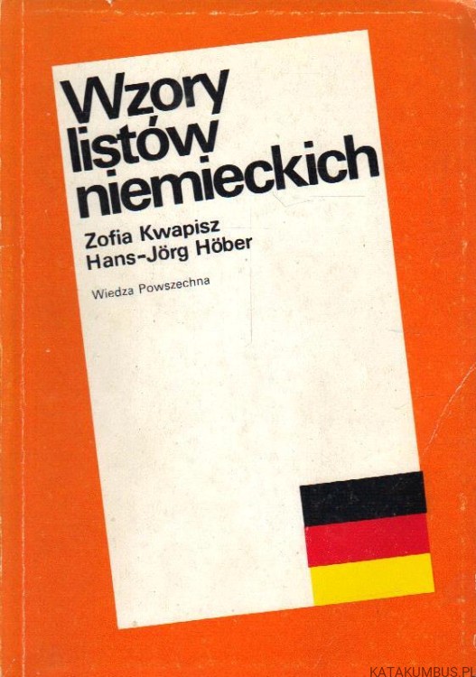 Wzory listów niemieckich. ZOFIA KWAPISZ, HANS-JORG HOBER