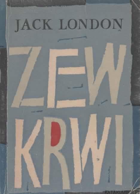 Zew krwi. JACK LONDON