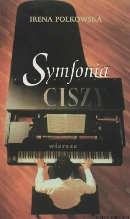 Symfonia ciszy. IRENA POLKOWSKA