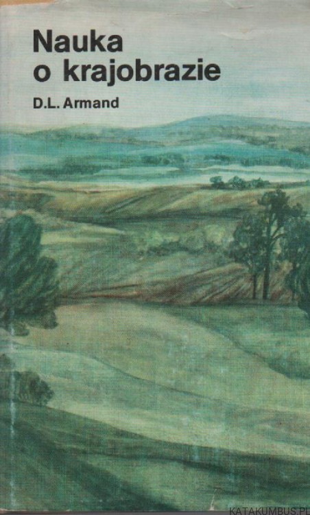 Nauka o krajobrazie. DAWID L. ARMAND