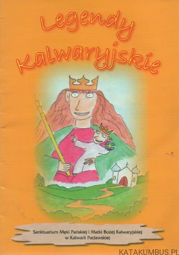 Legendy Kalwaryjskie. PRACA ZBIOROWA