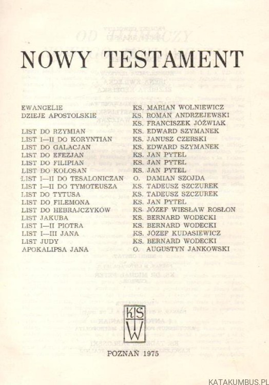 Pismo Święte Starego i Nowego Testamentu Tom III. Nowy Testament. PRACA ZBIOROWA