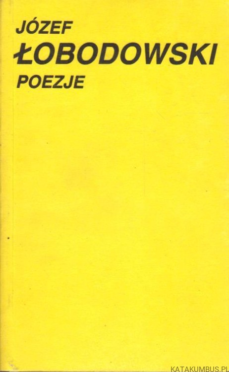 Poezje. JÓZEF ŁOBODOWSKI