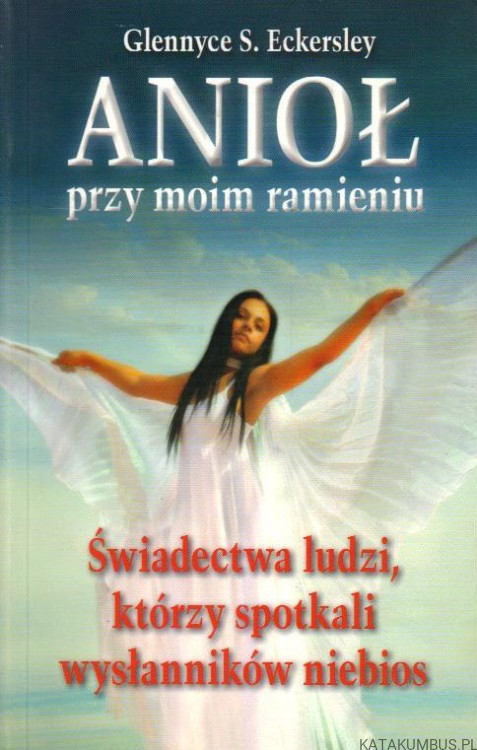Anioł przy moim ramieniu. GLENNYCE S. ECKERSLEY