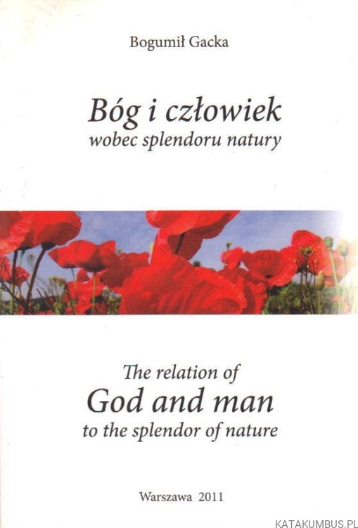 Bóg i człowiek. BOGUMIŁ GACKA