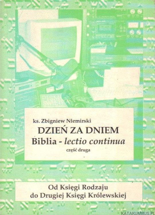 Dzień za dniem. Biblia - lectio continua Część 2. Ks. ZBIGNIEW NIEMIRSKI