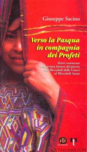 Verso La Pasqua in compagnia dei profeti. GIUSEPPE SACINO