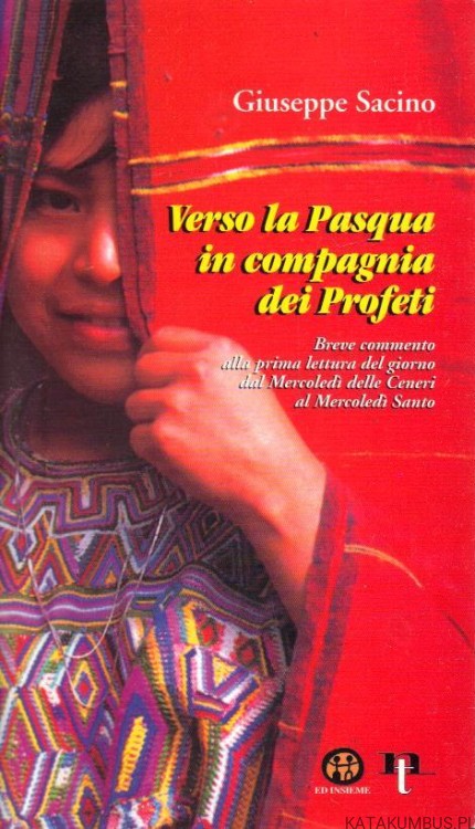Verso La Pasqua in compagnia dei profeti. GIUSEPPE SACINO