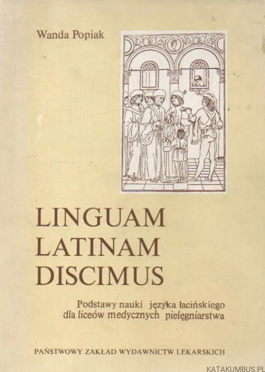 Linguam Latinam Discimus. WANDA POPIAK