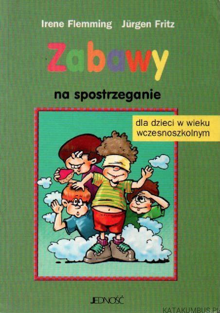 Zabawy na spostrzeganie. IRENE FLEMMING, JURGEN FRITZ