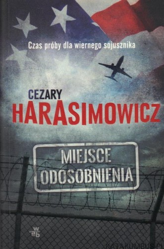 Miejsce odosobnienia. CEZARY HARASIMOWICZ