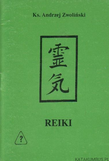 Reiki. Ks. ANDRZEJ ZWOLIŃSKI