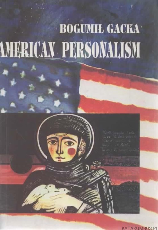American Personalism. BOGUMIŁ GACKA