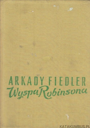 Wyspa Robinsona. ARKADY FIEDLER