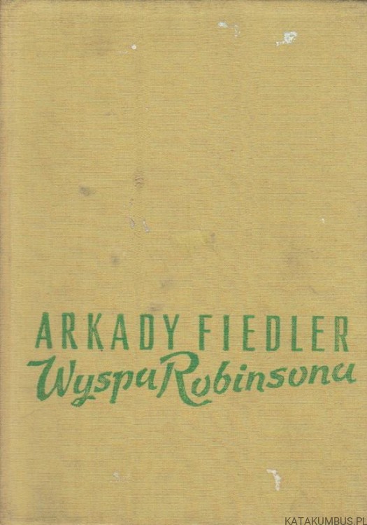 Wyspa Robinsona. ARKADY FIEDLER