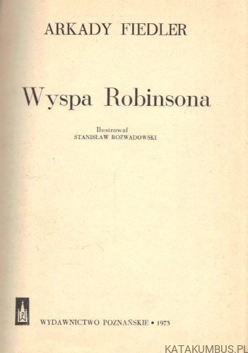 Wyspa Robinsona. ARKADY FIEDLER