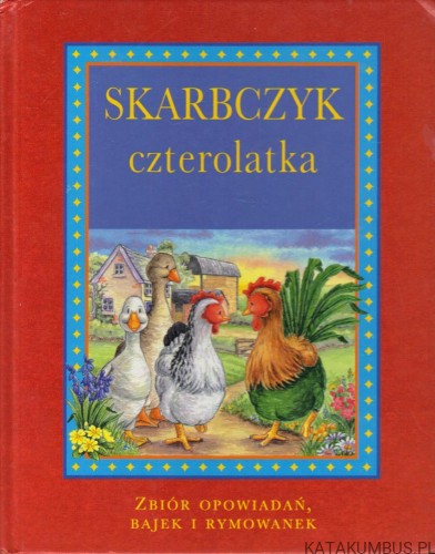 Skarbczyk czterolatka. PRACA ZBIOROWA