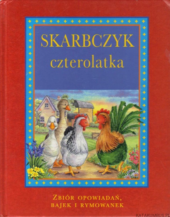 Skarbczyk czterolatka. PRACA ZBIOROWA