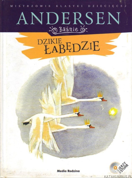 Dzikie Łabędzie. HANS CHRISTIAN ANDERSEN