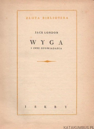 Wyga i inne opowiadania. JACK LONDON