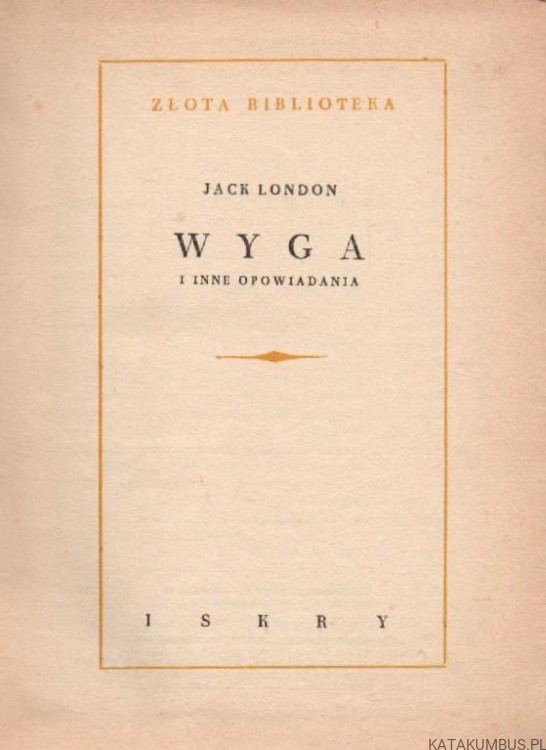 Wyga i inne opowiadania. JACK LONDON