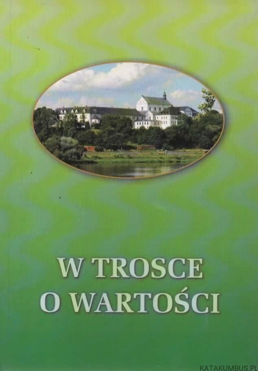 W trosce o wartości. PRACA ZBIOROWA