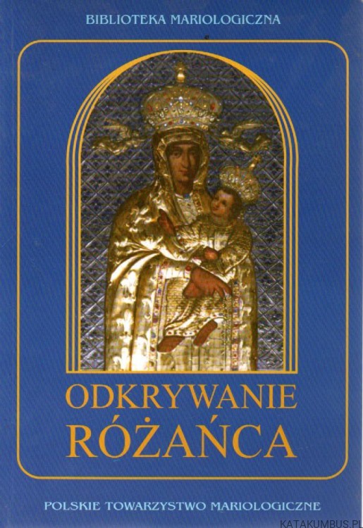 Odkrywanie Różańca. Ks. TEOFIL SIUDY
