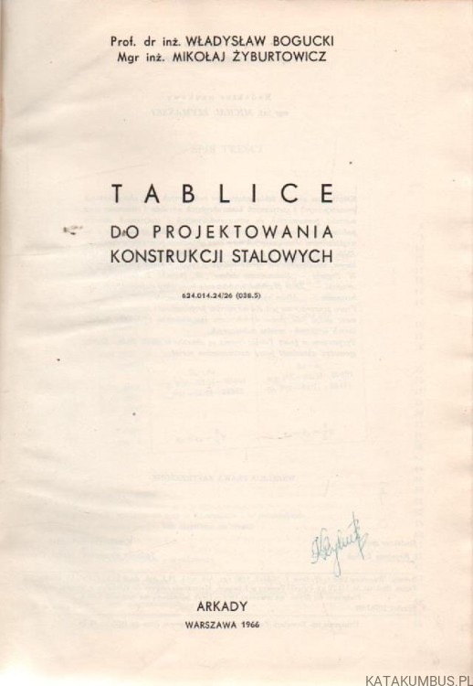 Tablice do projektowania konstrukcji stalowych. WŁADYSŁAW BOGUCKI, MIKOŁAJ ŻYBURTOWICZ