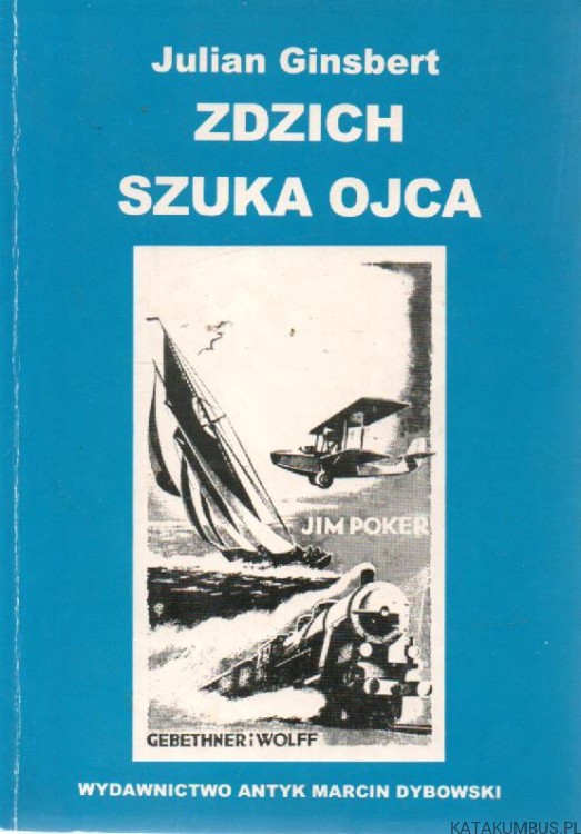 Zdzich szuka ojca. JULIAN GINSBERT