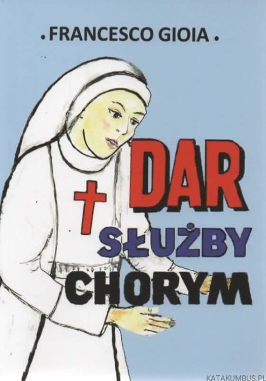 Dar służby chorym. FRANCESCO GIOIA