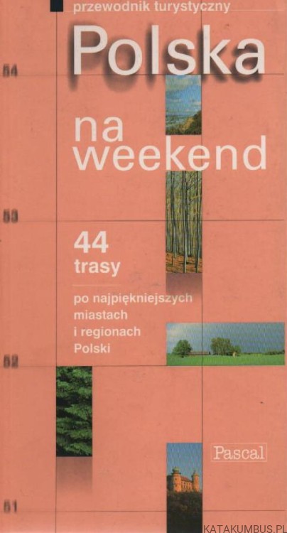 Polska na weekend. PRACA ZBIOROWA