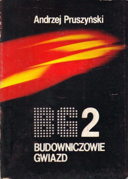 Budowniczowie Gwiazd 2. ANDRZEJ PRUSZYŃSKI