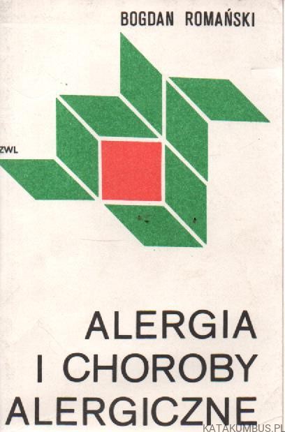Alergia i choroby alergiczne. BOGDAN ROMAŃSKI