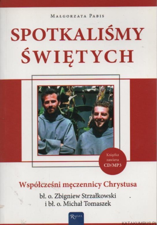 Spotkaliśmy Świętych. MAŁGORZATA PABIS