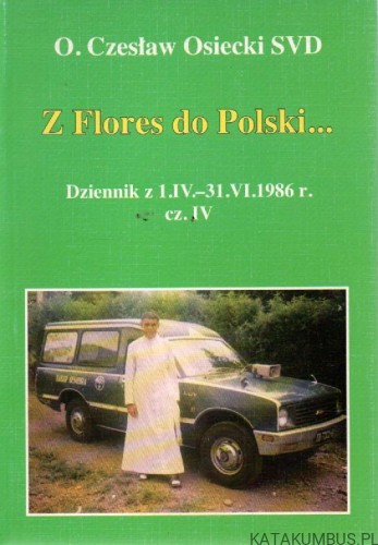 Z Flores do Polski. o. CZESŁAW OSIECKI svd
