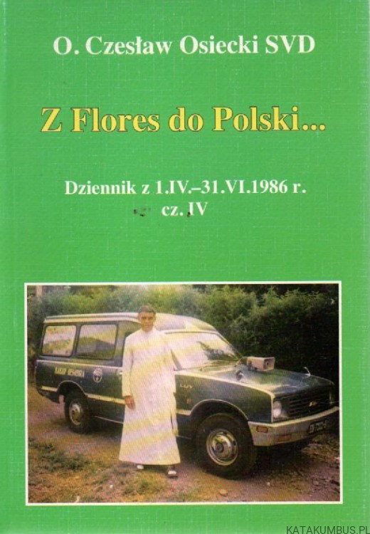 Z Flores do Polski. o. CZESŁAW OSIECKI svd