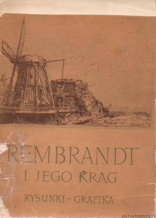 Rembrandt  i jego krąg. PRACA ZBIOROWA