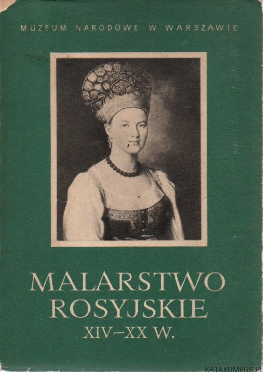 Malarstwo rosyjskie XIV-XX w. PRACA ZBIOROWA