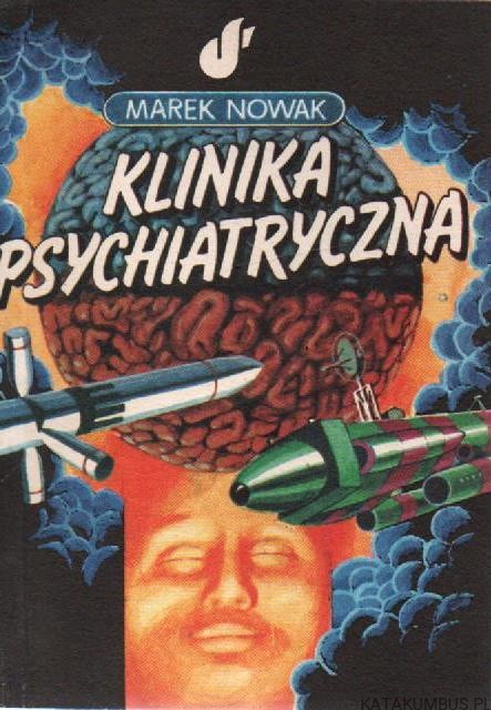 Klinika psychiatryczna. MAREK NOWAK