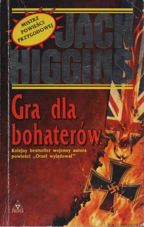 Gra dla bohaterów. JACK HIGGINS