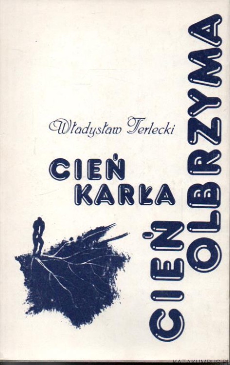 Cień karła, cień olbrzyma. WŁADYSŁAW TERLECKI