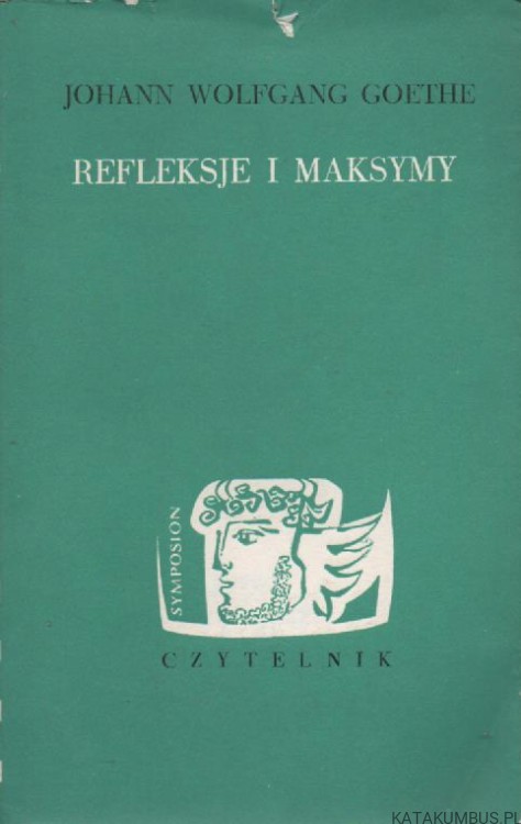 Refleksje i maksymy. JOHANN WOLFGANG GOETHE
