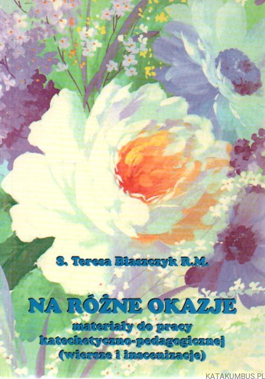 Na różne okazje. s. TERESA BŁASZCZYK RM