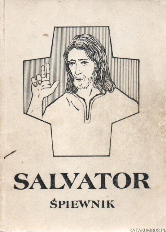 Salwator. Śpiewnik. PRACA ZBIOROWA