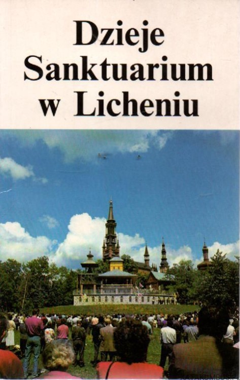 Dzieje Sanktuarium w Licheniu. KS. EUGENIUSZ MAKULSKI MIC