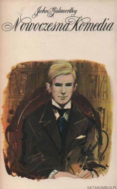 Nowoczesna komedia. Milczące zaloty. JOHN GALSWORTHY