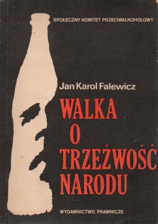 Walka o trzeźwość narodu. JAN KAROL FALEWICZ