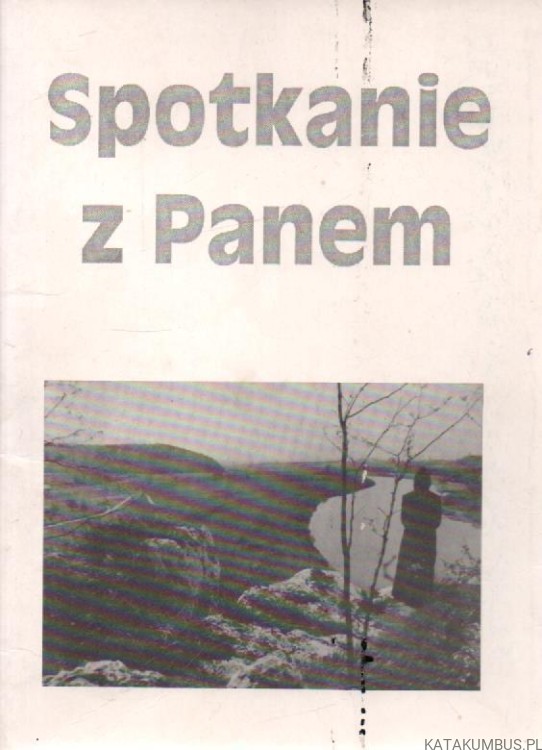 Spotkanie z Panem. PRACA ZBIOROWA