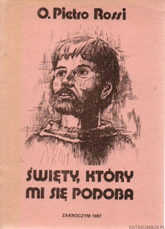 Święty, który mi się podoba. o. PIETRO ROSSI
